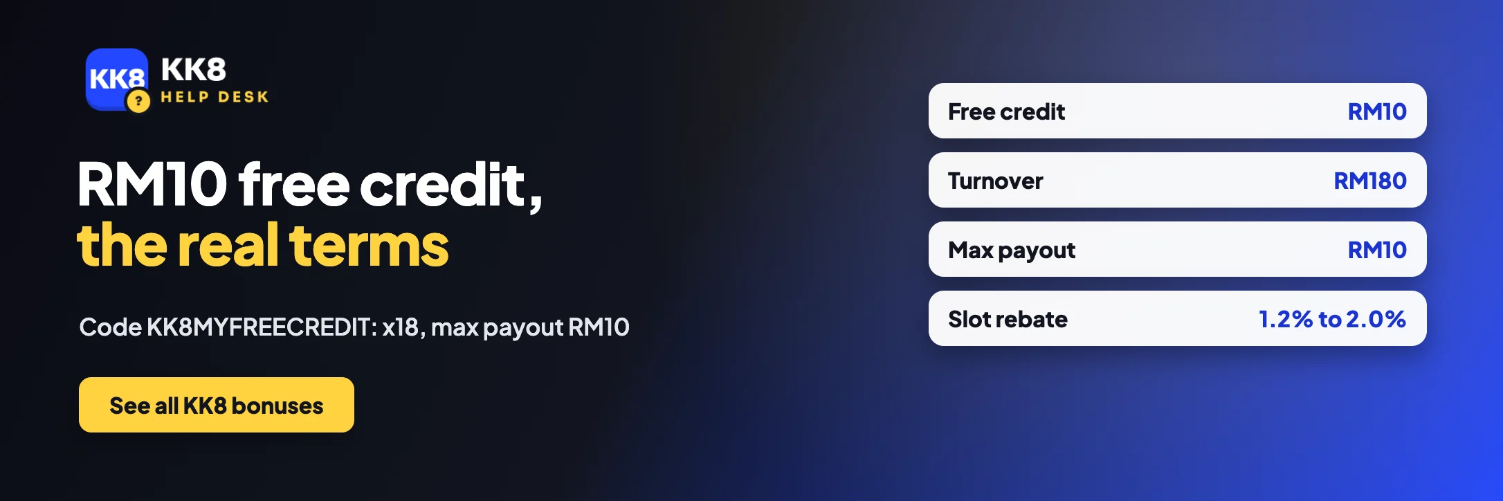 KK8 RM10 free credit with code KK8MYFREECREDIT: RM180 turnover, max payout RM10, slot rebate 1.2% to 2.0% by provider